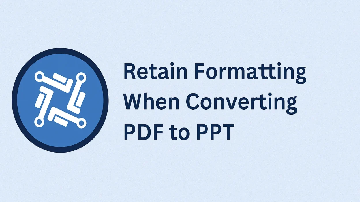 retain formatting when converting PDF to PPT